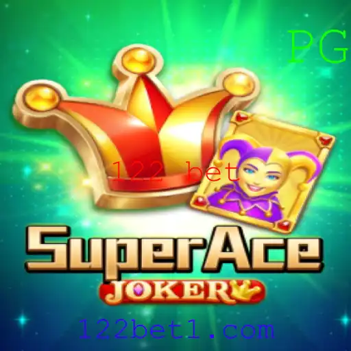 Explore o Empolgante Mundo de SuperAceJoker e o Conceito de 122 bet